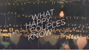 What Happy Couples Know