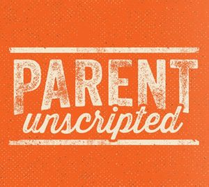 Parent Unscripted